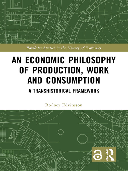 Title details for An Economic Philosophy of Production, Work and Consumption by Rodney Edvinsson - Available